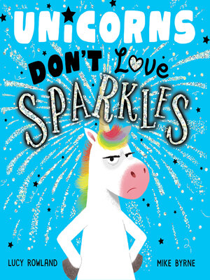 cover image of Unicorns Don't Love Sparkles